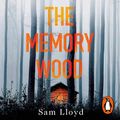 Cover Art for B07ZWCS4Y4, The Memory Wood by Sam Lloyd