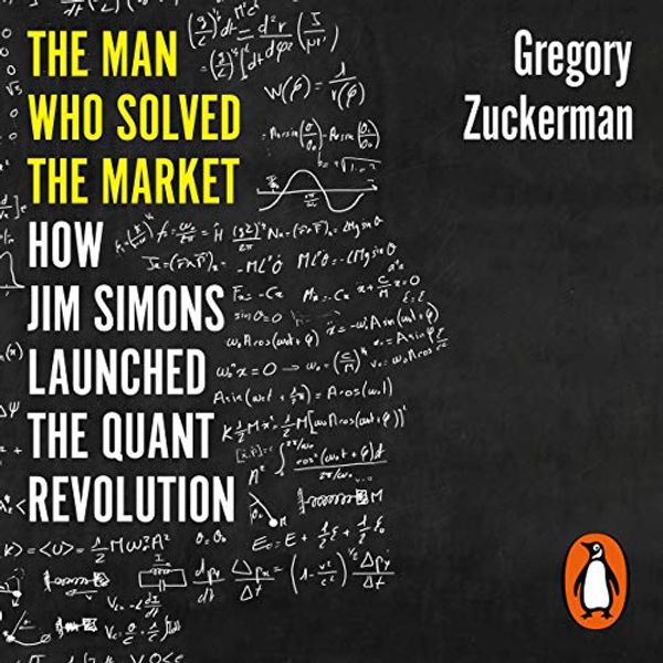 Cover Art for B07ZL3R6LT, The Man Who Solved the Market by Gregory Zuckerman