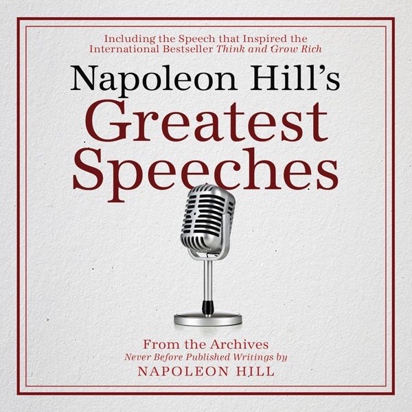 Cover Art for B01IC2POKS, Napoleon Hill's Greatest Speeches: An Official Publication of The Napoleon Hill Foundation (Unabridged) by Unknown