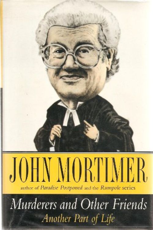 Cover Art for 9780670849024, Murderers and Other Friends by John Mortimer