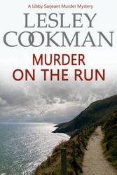 Cover Art for 9781786154422, Murder on the Run (Libby Sarjeant Murder Mystery) by Lesley Cookman