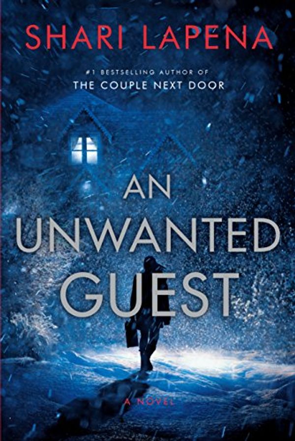 Cover Art for 9780385690799, An Unwanted Guest by Shari Lapena
