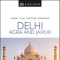 Cover Art for 9780241435502, DK Eyewitness Delhi, Agra and Jaipur by DK Eyewitness