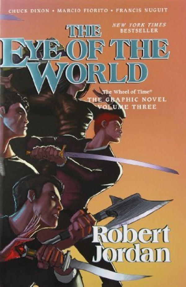 Cover Art for B01FKW5J30, The Eye of the World: The Graphic Novel, Volume Three (Wheel of Time Other) by Robert Jordan Chuck Dixon(2013-01-29) by Robert Jordan Chuck Dixon