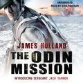 Cover Art for 9781448154968, The Odin Mission: A Jack Tanner Adventure by James Holland, Saul Reichlin
