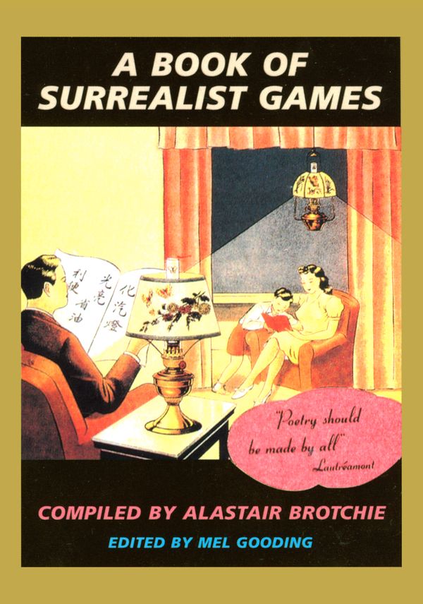 Cover Art for 9781570620843, A Book Of Surrealist Games by Mel Gooding