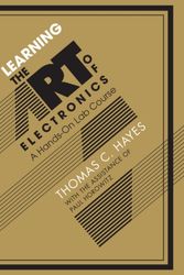 Cover Art for 9780521177238, Learning the Art of Electronics: A Hands-On Lab Course by Thomas C. Hayes, Paul Horowitz