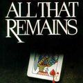 Cover Art for 9780684193953, All That Remains by Patricia Cornwell