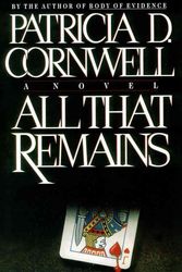 Cover Art for 9780684193953, All That Remains by Patricia Cornwell