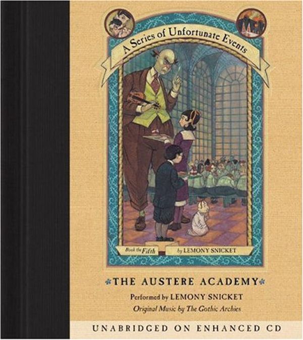 Cover Art for 9780060814502, Series of Unfortunate Events #5: The Austere Academy by Lemony Snicket