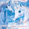 Cover Art for 9780141320267, My Secret Unicorn: Snowy Dreams by Linda Chapman