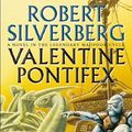 Cover Art for 9780006483786, Valentine Pontifex by Robert Silverberg