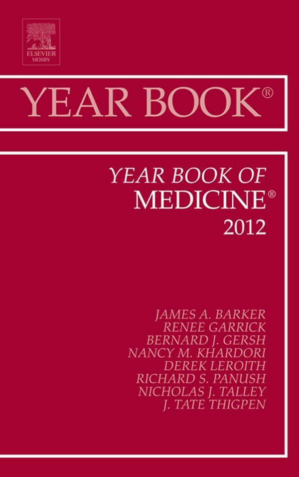 Cover Art for 9780323089661, Year Book of Medicine 2012 by Bernard J. Gersh, Derek LeRoith, J. Tate Thigpen, James Barker, Nancy Misri Khardori, Nicholas J Talley, Renee Garrick, Richard S. Panush