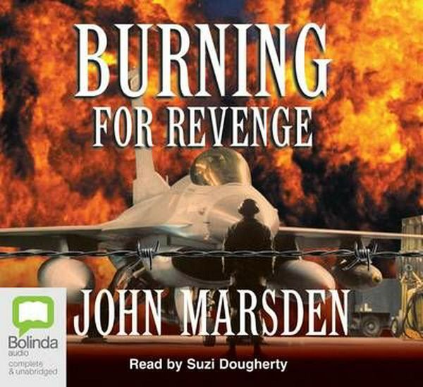 Cover Art for 9781742011578, Burning for Revenge by John Marsden
