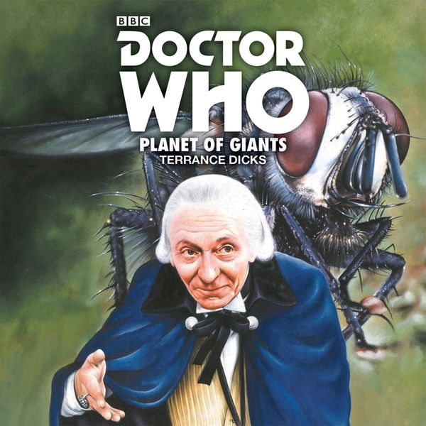 Cover Art for 9781785295980, Doctor Who: Planet of Giants: 1st Doctor Novelisation by Terrance Dicks