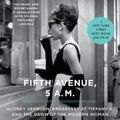 Cover Art for 9780063115446, Fifth Avenue: Audrey Hepburn, Breakfast at Tiffany's, and the Dawn of the Modern Woman by Sam Wasson