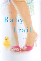 Cover Art for 9780743496766, The Baby Trail by Sinead Moriarty