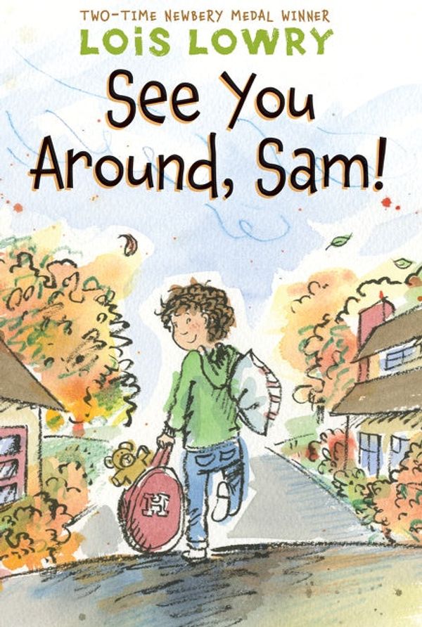 Cover Art for 9780544668560, See You Around, Sam! by Lois Lowry