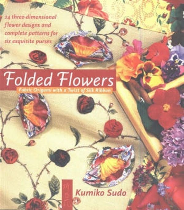 Cover Art for 9780972121804, Folded Flowers by Kumiko Sudo