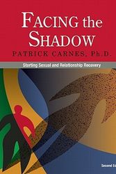 Cover Art for 9780982650523, Facing the Shadow by Patrick Carnes