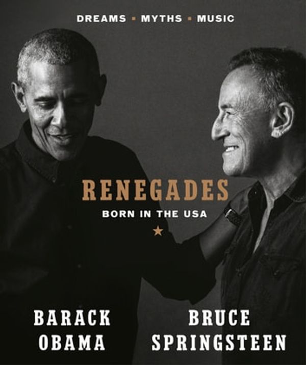 Cover Art for 9780241995334, Renegades: Born in the USA by Barack Obama, Bruce Springsteen