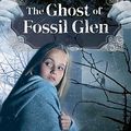 Cover Art for 9780312602130, The Ghost of Fossil Glen by Cynthia C DeFelice