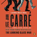 Cover Art for 9781101603031, The Looking Glass War by John le Carré