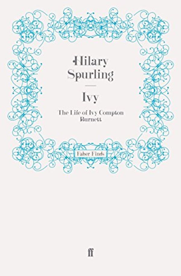 Cover Art for 9780571251902, Ivy by Spurling, Hilary