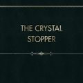 Cover Art for 9798849637983, The Crystal Stopper by Maurice Leblanc