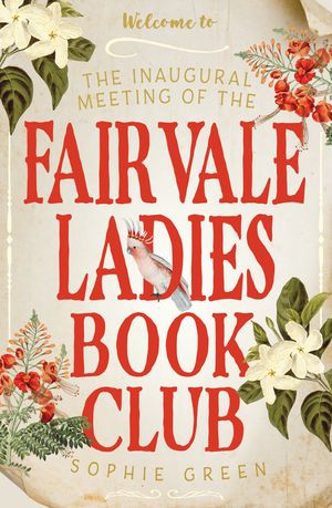 Cover Art for 9780733636561, The Inaugural Meeting of the Fairvale Ladies Book Club by Sophie Green