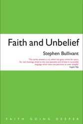 Cover Art for 9781848252806, Faith and Unbelief: A theology of atheism by Stephen Bullivant