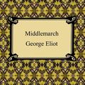 Cover Art for 9781596253889, Middlemarch by George Eliot