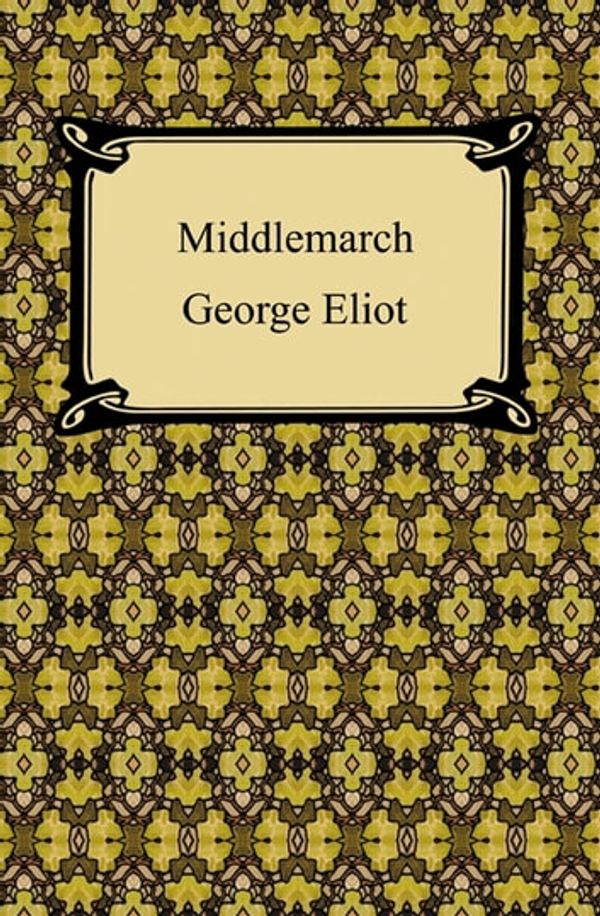 Cover Art for 9781596253889, Middlemarch by George Eliot