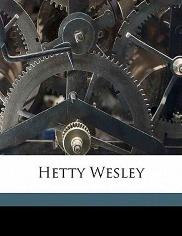 Cover Art for 9781178359725, Hetty Wesley by Arthur Quiller-couch