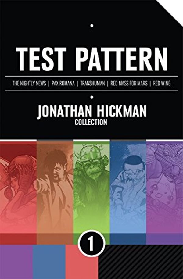Cover Art for B015XHSW40, Test Pattern: Jonathan Hickman Collection by Jonathan Hickman