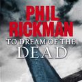 Cover Art for 9781849169509, To Dream of the Dead by Phil Rickman