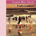 Cover Art for 9781605124032, Eight Cousins by Louisa May Alcott