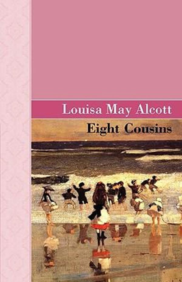 Cover Art for 9781605124032, Eight Cousins by Louisa May Alcott