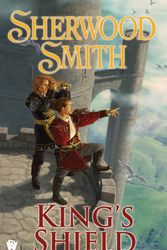 Cover Art for 9780756405625, King’s Shield by Sherwood Smith
