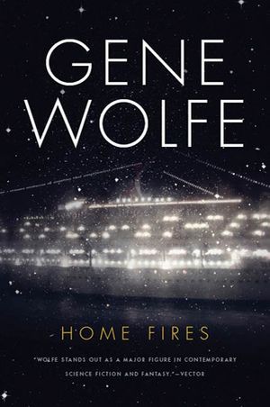 Cover Art for 9781429991582, Home Fires by Gene Wolfe