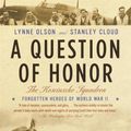 Cover Art for 9780307424501, A Question of Honor by Lynne Olson, Stanley Cloud