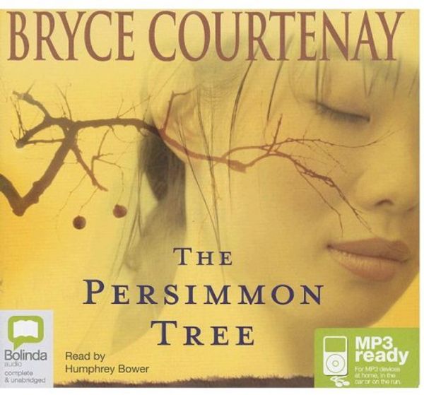 Cover Art for 9781921334733, The Persimmon Tree by Bryce Courtenay