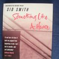 Cover Art for 9780330486262, Something Like a House by Smith, Sid