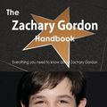 Cover Art for 9781486479436, The Zachary Gordon Handbook - Everything you need to know about Zachary Gordon by Emily Smith