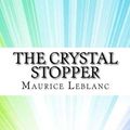 Cover Art for 9781974598311, The Crystal Stopper by Maurice LeBlanc