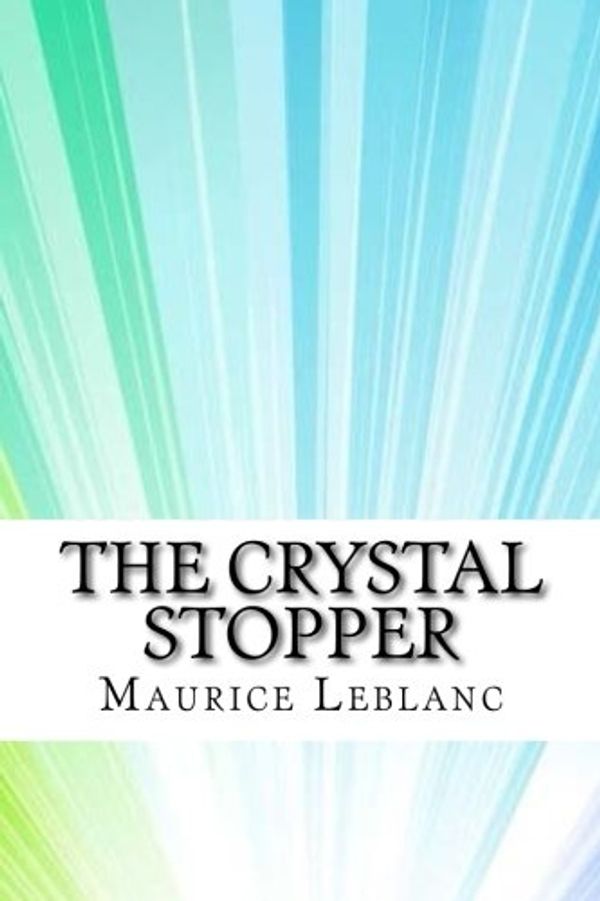 Cover Art for 9781974598311, The Crystal Stopper by Maurice LeBlanc