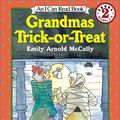 Cover Art for 9780064442770, Grandma's Trick or Treat by Emily Arnold McCully