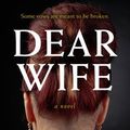 Cover Art for 9781432866563, Dear Wife (Thorndike Press Large Print Core Series) by Kimberly Belle
