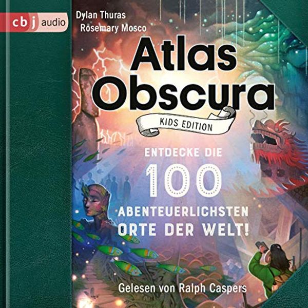 Cover Art for B07YG3W3VV, Atlas Obscura Kids Edition: Entdecke die 100 abenteuerlichsten Orte der Welt by Dylan Thuras, Rosemary Mosco