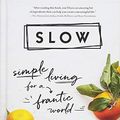 Cover Art for 0760789271441, Slow: Simple Living for a Frantic World by Brooke McAlary
